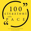 [Italian] - 100 Citazioni sulla pace: Le 100 citazioni di...