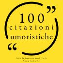 [Italian] - 100 citazioni umoristiche: Le 100 citazioni di...