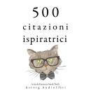 [Italian] - 500 citazioni ispiratrici: Le migliori citazioni