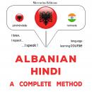 Shqip - Hindisht: një metodë e plotë: Albanian - Hindi : a complete method Audiobook