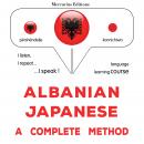 Shqip - Japonisht: një metodë e plotë: Albanian - Japanese : a complete method Audiobook