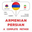 Հայերեն - պարսկերեն. ամբողջական մեթոդ: Armenian - Persian : a complete method Audiobook