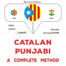 Català - Panjabi : un mètode complet: Catalan - Punjabi : a complete method Audiobook