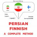 فارسی - فنلاندی : یک روش کامل: Persian - Finnish : a complete method Audiobook