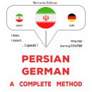 فارسی - آلمانی : یک روش کامل: Persian - German : a complete method Audiobook