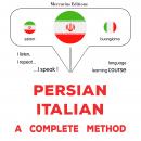 فارسی - ایتالیایی : یک روش کامل: Persian - Italian : a complete method Audiobook