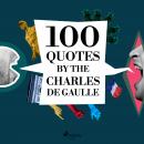 100 Quotes by Charles de Gaulle Audiobook