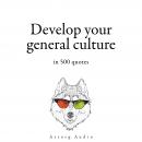 Develop your General Culture in 500 Quotes Audiobook
