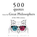 500 Quotations from the Great Philosophers of the 18th Century Audiobook