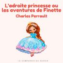 [French] - L'adroite princesse ou les aventures de Finette: Histoires Magiques Audiobook