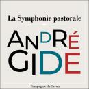 [French] - La Symphonie Pastorale: Les chefs d'œuvre d'André Gide Audiobook