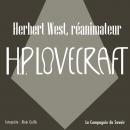 [French] - Herbert West, réanimateur: La collection HP Lovecraft Audiobook