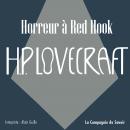 [French] - Horreur à Red Hook: La collection HP Lovecraft Audiobook