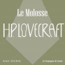 [French] - Le molosse: La collection HP Lovecraft Audiobook