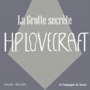 [French] - La grotte secrète: La collection HP Lovecraft Audiobook