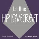 [French] - La rue: La collection HP Lovecraft Audiobook