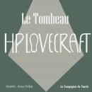 [French] - Le tombeau: La collection HP Lovecraft Audiobook