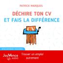 [French] - Déchire ton CV et fais la différence Audiobook