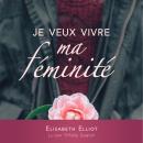 Je veux vivre ma féminité Audiobook