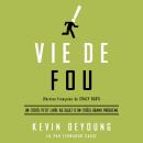 Vie de Fou: Un (tout) petit livre au sujet d'un (très) grand problème Audiobook