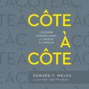 Côte à côte: Cheminer ensemble dans la sagesse et l'amour Audiobook