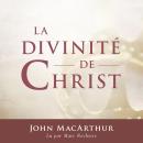 La Divinité de Christ Audiobook