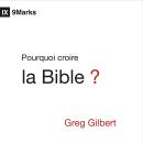 [French] - Pourquoi croire la Bible ? Audiobook