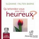 Qu'attendez-vous pour être heureux ? Audiobook