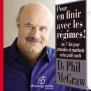 Pour en finir avec les régimes: Les 7 clés pour atteindre et maintenir votre poids santé Audiobook