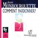 Comment pardonner ? Audiobook