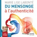 [French] - Du mensonge à l'authenticité Audiobook