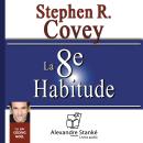 [French] - La 8e habitude: de l'efficacité à l'accomplissement Audiobook