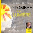 De l'ombre à la lumière Audiobook