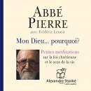 [French] - Mon Dieu… pourquoi ?: Petites méditations sur la foi chrétienne et le sens de la vie Audiobook