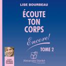 [French] - Écoute ton corps Encore ! - Tome 2 Audiobook