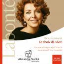 [French] - Le choix de vivre: Comment les épreuves d'une vie nous guident vers l'essentiel Audiobook