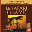 Le safari de la vie Audiobook