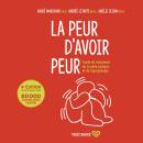 [French] - La peur d'avoir peur, La: guide de traitement du trouble panique et de l'agoraphobie Audiobook