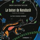 [French] - Le Baiser de Nanabush, Le Audiobook