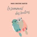 [French] - SOMMEIL DES LOUTRES, Le Audiobook
