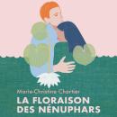 [French] - FLORAISON DES NENUPHARS, LA Audiobook