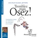 [French] - Tremblez mais osez !: Transformer la peur et indécision en assurance et en action Audiobook