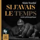 [French] - Si j'avais le temps: conte philosophique Audiobook