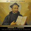 The Autobiography of St. Ignatius Audiobook