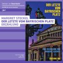 [German] - Der Letzte vom Bayrischen Platz Audiobook