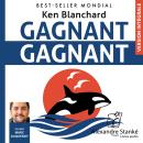 [French] - Gagnant, gagnant: La stratégie positive qui mène à tous les succès au travail, en famille, en couple Audiobook