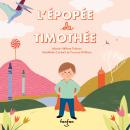 [French] - L'épopée de Timothée: Fonfon audio Audiobook