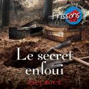 [French] - Le secret enfoui Audiobook