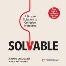 Solvable: A Simple Solution to Complex Problems Audiobook