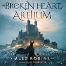 The Broken Heart of Arelium Audiobook